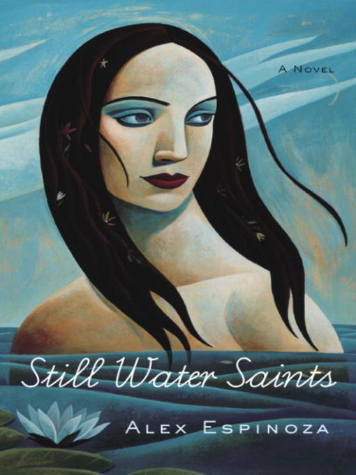 Title details for Still Water Saints by Alex Espinoza - Available